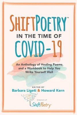 Barbara Ligeti, Howard Kern - Shift Poetry in the Time of COVID-19, Häftad