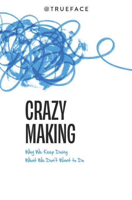 Trueface Team - Crazy Making, E-bok