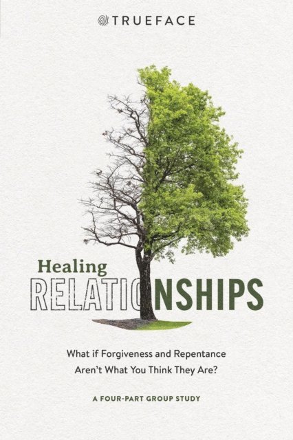 Trueface Team - Healing Relationships, E-bok