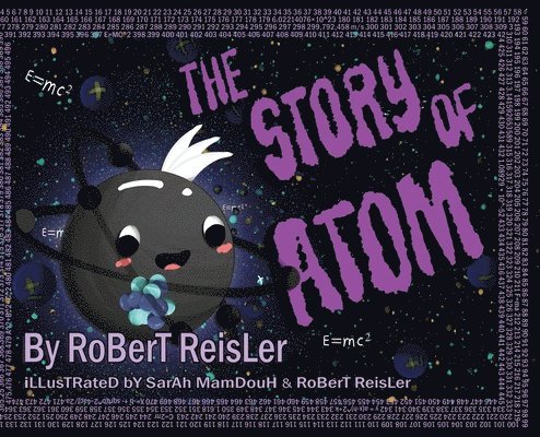 Robert Reisler - Story of Atom, Inbunden