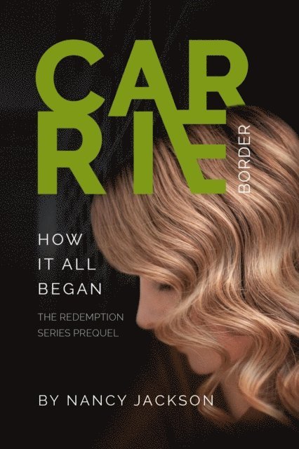 Nancy Jackson - Carrie Border - The Prequel, E-bok