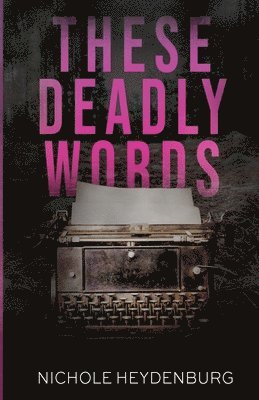These Deadly Words