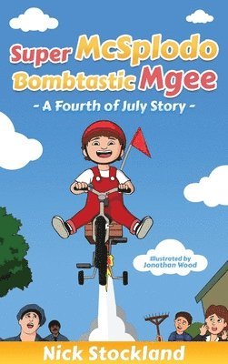 Nick Stockland - SuperMcSplodoBombtasticMgee, Inbunden. Tillgänglighet: Lägg i varukorg