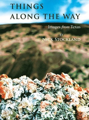 Nick Stockland - Things Along the Way, Inbunden. Tillgänglighet: Lägg i varukorg