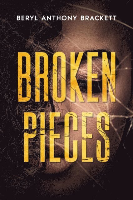 Beryl Anthony Brackett - Broken Pieces, E-bok. Tillgänglighet: Lägg i varukorg