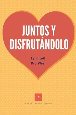 Dru West, Lynn Lott - Juntos y Disfrutándolo, Häftad