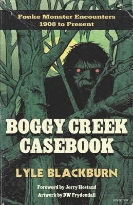 Lyle Blackburn - Boggy Creek Casebook, Häftad