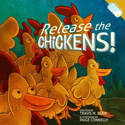 Amy Waeschle - Release the Chickens!, Häftad