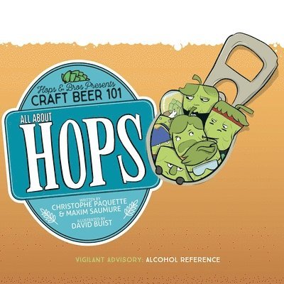 Maxim Saumure - All About Hops: Hops & Bros Presents Craft Beer 101, Häftad