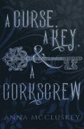 Curse, A Key, & A Corkscrew