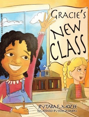 Tara F Mozee - Gracie's New Class, Inbunden