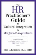 HR Practitioner's Guide to Cultural Integration in Mergers & Acquisitions