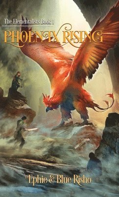 Ephie Risho, Blue Risho - Phoenix Rising, Inbunden