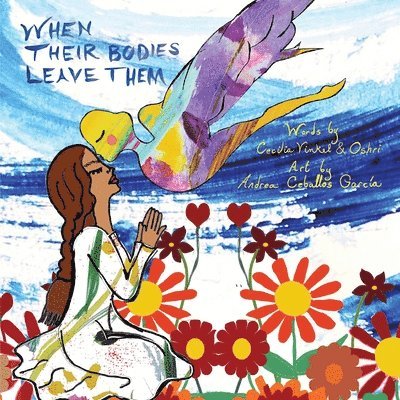 Cecilia Vinkel, Oshri L Hakak - When Their Bodies Leave Them, Häftad. Tillgänglighet: Lägg i varukorg