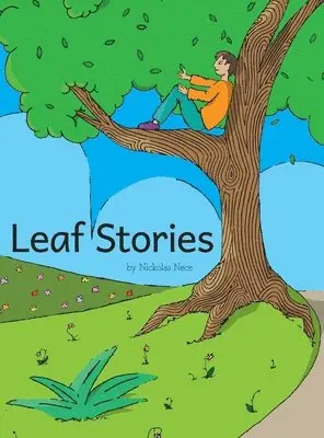 Nickolas Nece - Leaf Stories, Inbunden. Tillgänglighet: Lägg i varukorg