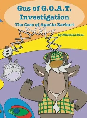 Nickolas Nece - Gus of G.O.A.T. Investigation The Case of Amelia Earhart, Inbunden. Tillgänglighet: Lägg i varukorg