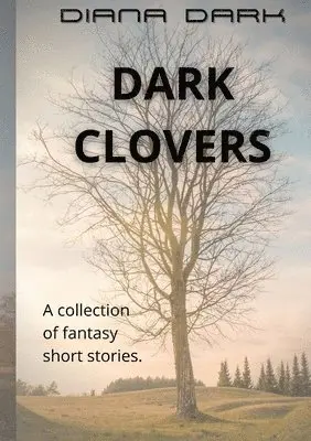 Diana Dark - Dark Clovers, Häftad. Tillgänglighet: Lägg i varukorg