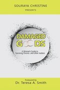 Damaged Goods: A Woman's Guide to Surviving Divorce...and Other Matters