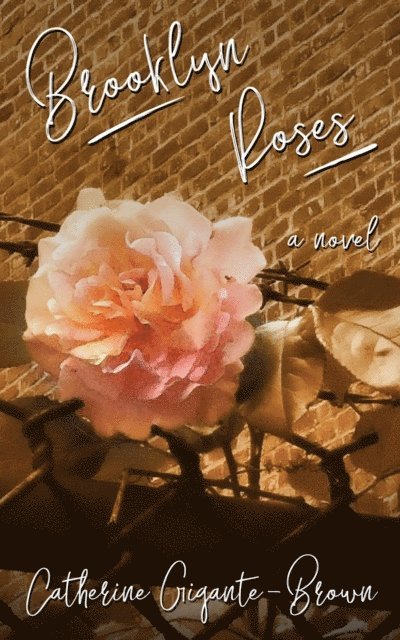 Catherine Gigante-Brown - Brooklyn Roses, E-bok