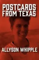 Allyson Whipple - Postcards from Texas, Häftad. Tillgänglighet: Lägg i varukorg