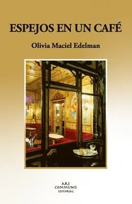 Olivia Maciel Edelman - Espejos en un café, Häftad. Tillgänglighet: Lägg i varukorg