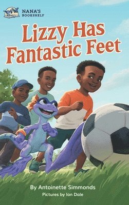 Antoinette Simmonds - Lizzy Has Fantastic Feet, Inbunden. Tillgänglighet: Lägg i varukorg