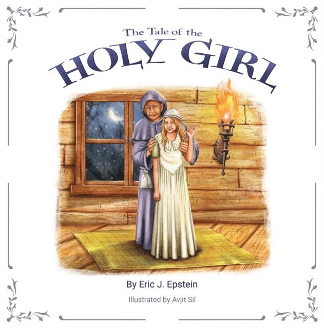 Eric J. Epstein - Tale of The Holy Girl, E-bok