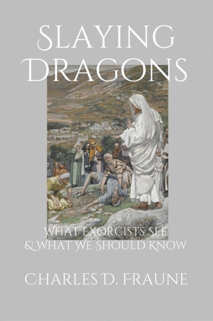 Charles D Fraune - Slaying Dragons, E-bok