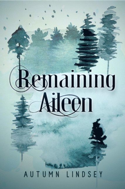 Autumn Lindsey - Remaining Aileen, E-bok