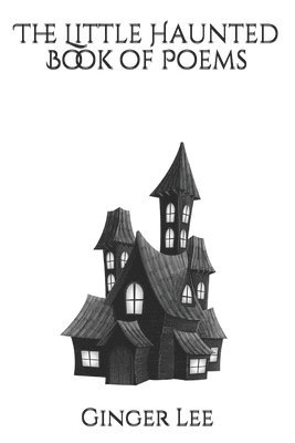 Ginger Lee - Little Haunted Book of Poems, Häftad