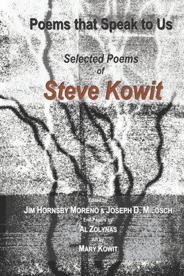 Jim Hornsby Moreno, Joseph D. Milosch - Poems that Speak to Us: Selected Poems of Steve Kowit, Häftad