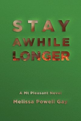 Melissa Powell Gay - Stay Awhile Longer, Häftad. Tillgänglighet: Lägg i varukorg