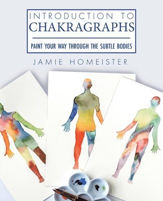 Jamie Homeister - Introduction to Chakragraphs, Häftad
