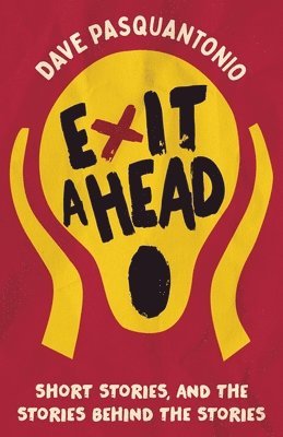 Dave Pasquantonio - Exit A Head, Häftad
