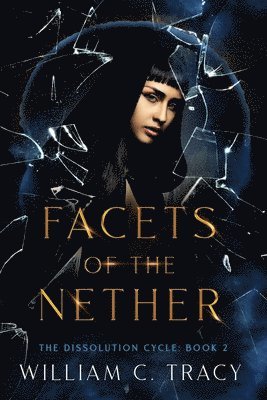 William C Tracy - Facets of the Nether, Häftad. Tillgänglighet: Lägg i varukorg