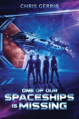 Chris Gerrib - One of Our Spaceships is Missing, Häftad