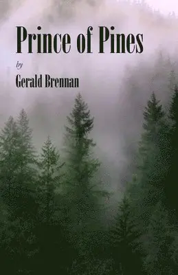 Gerald Brennan - Prince of Pines, Häftad. Tillgänglighet: Lägg i varukorg
