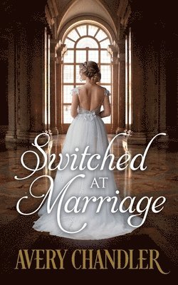 Avery Chandler - Switched at Marriage, Häftad
