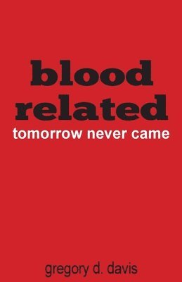 Gregory Davis - Blood Related, Häftad. Tillgänglighet: Lägg i varukorg