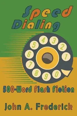 John A Frederick - Speed Dialing, Häftad. Tillgänglighet: Lägg i varukorg