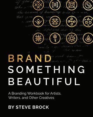 Steve Brock - Brand Something Beautiful, Häftad. Tillgänglighet: Lägg i varukorg