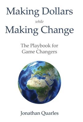 Jonathan Quarles - Making Dollars While Making Change, Inbunden