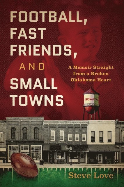 Steve Love - Football, Fast Friends, and Small Towns, E-bok. Tillgänglighet: Lägg i varukorg