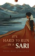 It's Hard To Run In A Sari