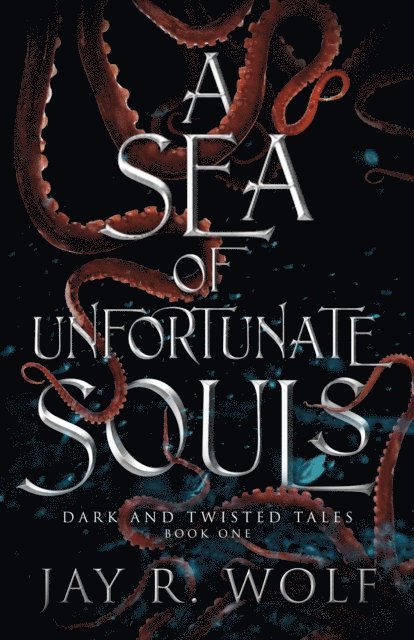 Jay R. Wolf - Sea of Unfortunate Souls, E-bok