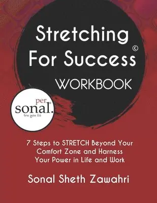 Sonal Sheth Zawahri - Stretching For Success Workbook: 7 Steps to STRETCH Beyond Your Comfort Zone and Harness Your Power in Life and Work, Häftad. Tillgänglighet: Lägg i varukorg