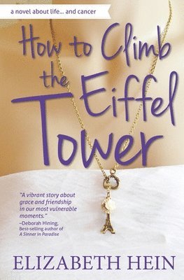 Elizabeth Hein - How To Climb The Eiffel Tower, Häftad