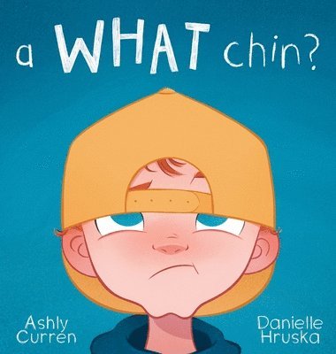 Ashly Curren - What Chin?, Inbunden