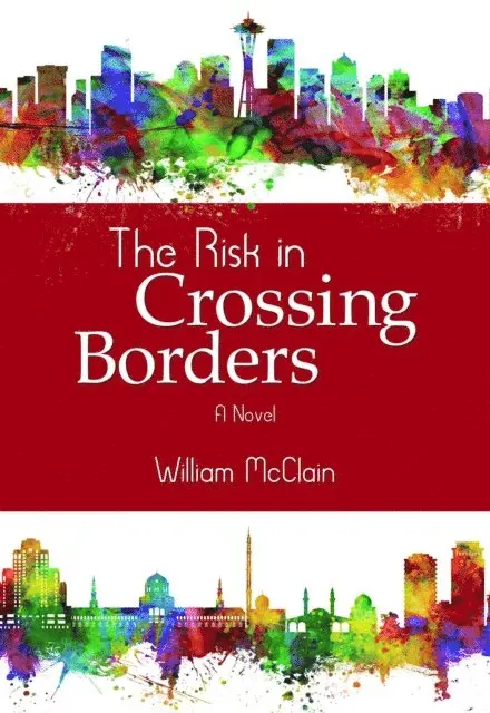 William McClain - Risk in Crossing Borders, E-bok. Tillgänglighet: Lägg i varukorg