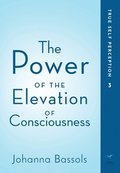 Power Of The Elevation Of Consciousness